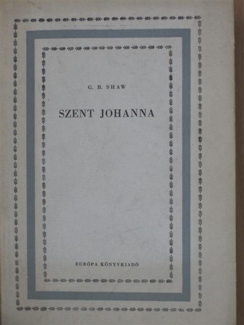 G. B. Shaw - Szent Johanna [antikvár]