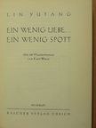 Lin Jü-tang - Ein wenig Liebe... Ein wenig Spott [antikvár]