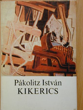 Pákolitz István - Kikerics [antikvár]