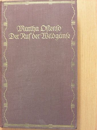Martha Ostenso - Der Ruf der Wildgänse [antikvár]