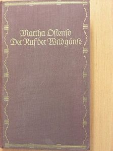 Martha Ostenso - Der Ruf der Wildgänse [antikvár]