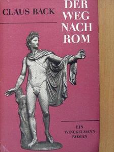 Claus Back - Der weg nach Rom [antikvár]