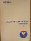 Dr. Sziráki József - Általános munkavédelmi ismeretek I. [antikvár]