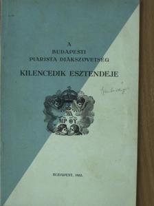 Dr. Purebl Győző - A Budapesti Piarista Diákszövetség kilencedik esztendeje [antikvár]