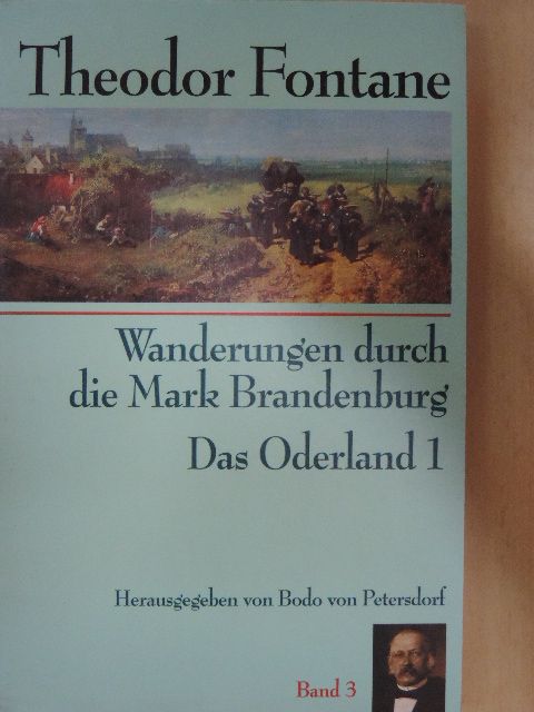Theodor Fontane - Wanderungen durch die Mark Brandenburg 3. [antikvár]