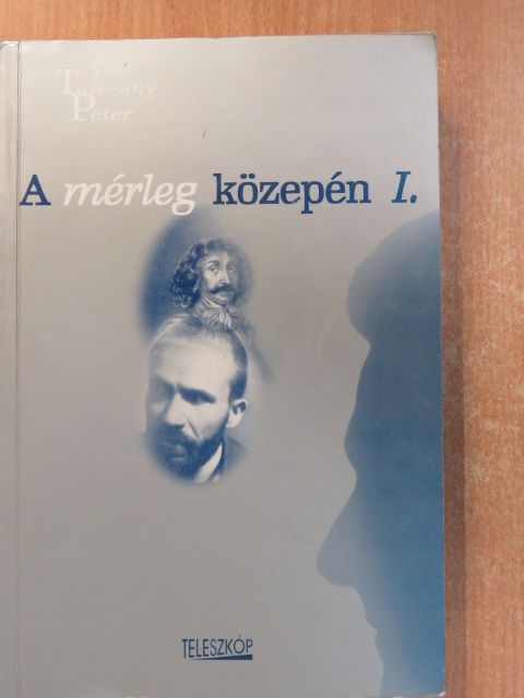Turcsány Péter - A mérleg közepén I. (töredék) (dedikált példány) [antikvár]