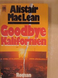 Alistair MacLean - Goodbye Kalifornien [antikvár]