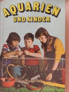 Dr. Dieter Hohl - Aquarien und Kinder [antikvár]