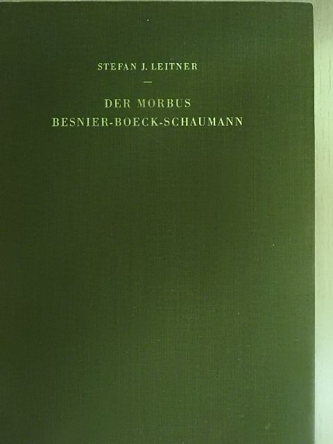 Dr. Med. Stefan J. Leiter - Der Morbus Besnier-Boeck-Schaumann [antikvár]