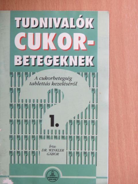 Dr. Winkler Gábor - Tudnivalók cukorbetegeknek 1. [antikvár]