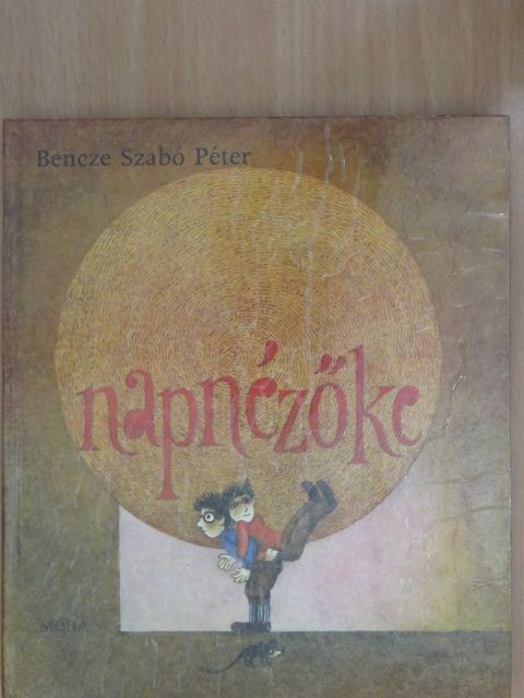 Bencze Szabó Péter - Napnézőke (dedikált példány) [antikvár]