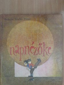 Bencze Szabó Péter - Napnézőke (dedikált példány) [antikvár]