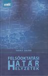 TAKÁCS ZOLTÁN - Felsőoktatási határ/helyzetek [antikvár]