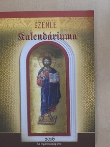 Görögkatolikus Szemle Kalendáriuma 2016 [antikvár]