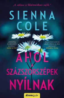 Sienna Cole - Ahol a százszorszépek nyílnak [eKönyv: epub, mobi]