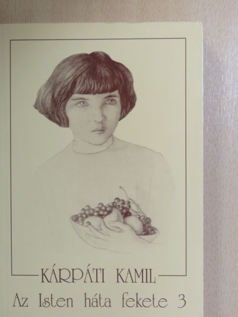Kárpáti Kamil - Az Isten háta fekete 3 [antikvár]