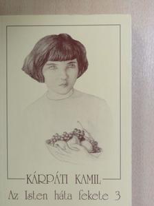 Kárpáti Kamil - Az Isten háta fekete 3 [antikvár]