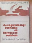 Barótfi István - Mezőgazdasági technika és környezetvédelem [antikvár]