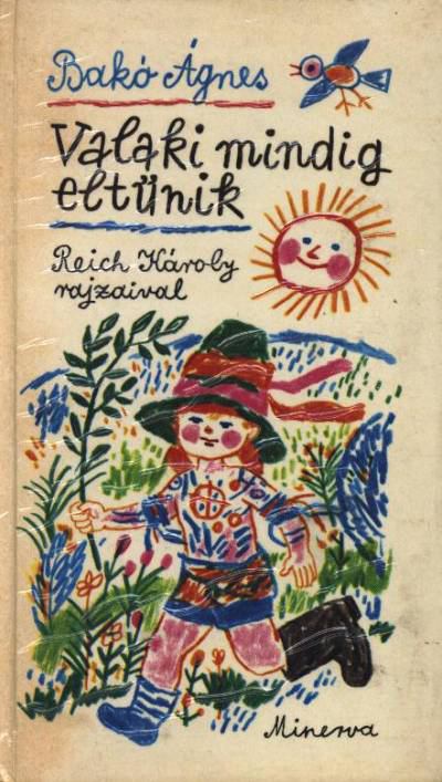 BAKÓ ÁGNES - Valaki mindig eltűnik [antikvár]