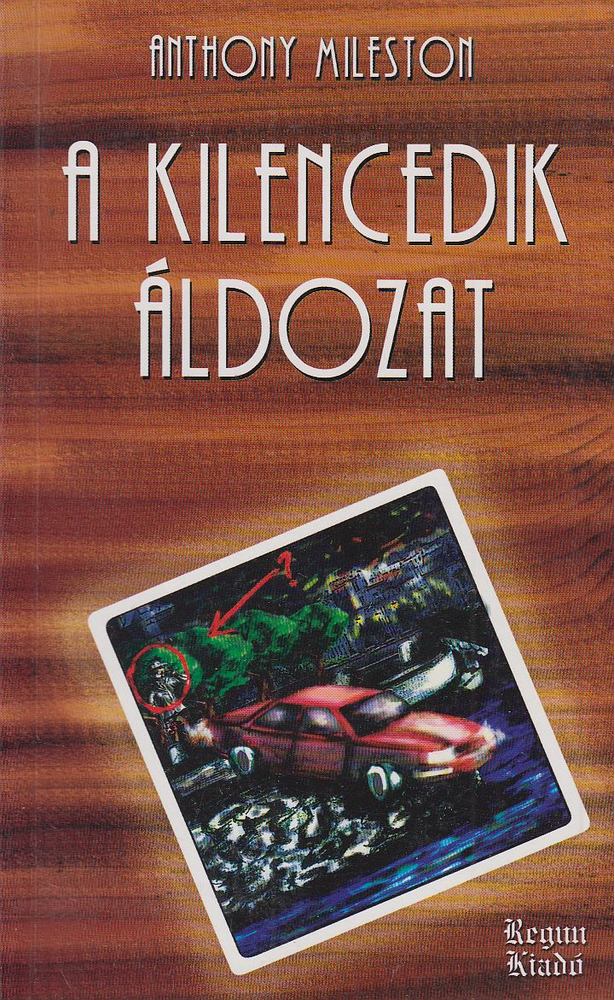 Mileston, Anthony - A kilencedik áldozat [antikvár]