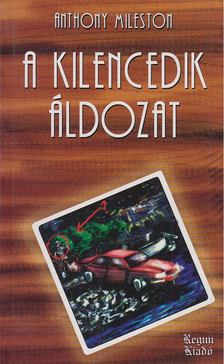 Mileston, Anthony - A kilencedik áldozat [antikvár]