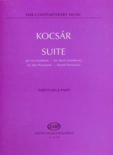 KOCSÁR  MIKLÓS - SUITE - HÁROM HARSONÁRA - PARTITURA ÉS SZÓLAMOK