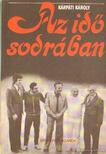 Kárpáti Károly - Az idő sodrában [antikvár]