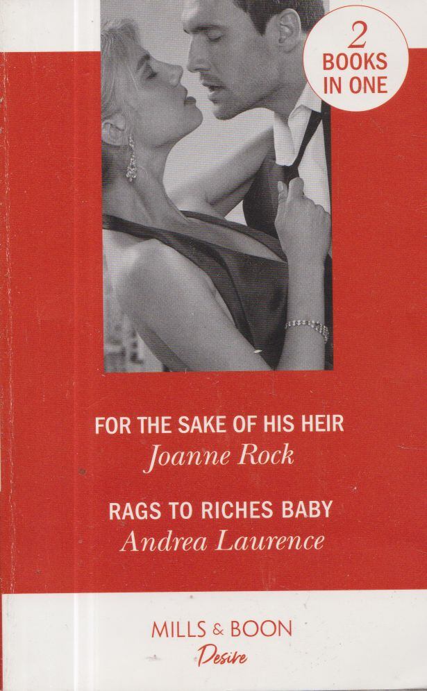 Joanne Rock, Andrea Laurence - For The Sake Of His Heir: For the Sake of His Heir / Rags to Riches Baby [antikvár]