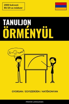 Languages Pinhok - Tanuljon Örményül - Gyorsan / Egyszerűen / Hatékonyan [eKönyv: epub, mobi]