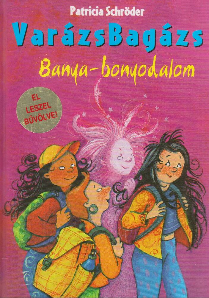 SCHRÖDER, PATRICIA - Banya-bonyodalom [antikvár]