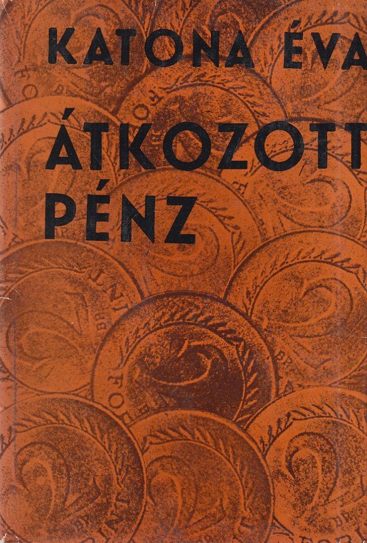 Katona Éva - Átkozott pénz [antikvár]