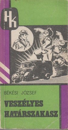 BÉKÉSI JÓZSEF - Veszélyes határszakasz III. [antikvár]