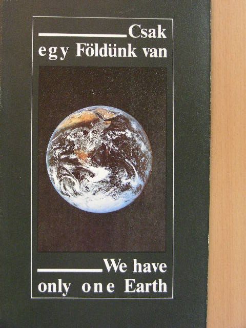 Gaskó Béla - Csak egy Földünk van [antikvár]