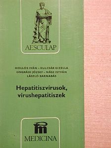 Hollós Iván - Hepatitiszvírusok, vírushepatitiszek [antikvár]