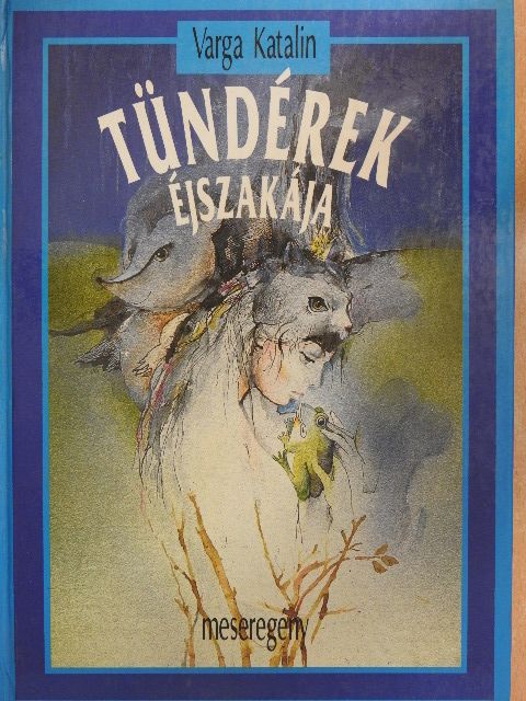 Varga Katalin - Tündérek éjszakája [antikvár]