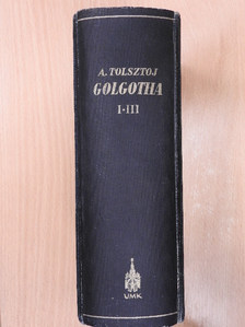Alekszej Tolsztoj - Golgotha I-III. [antikvár]