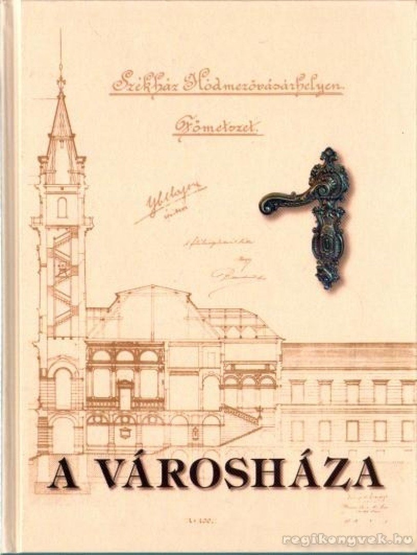 Kovács István, Kruzslicz István Gábor - A Városháza [antikvár]