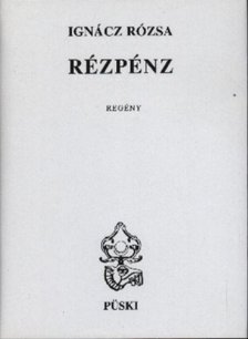 IGNÁCZ RÓZSA - Rézpénz [antikvár]