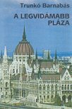 Trunkó Barnabás - A legvidámabb pláza (dedikált) [antikvár]