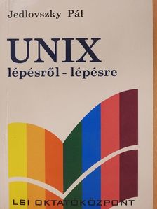 Dr. Jedlovszky Pál - UNIX lépésről-lépésre [antikvár]