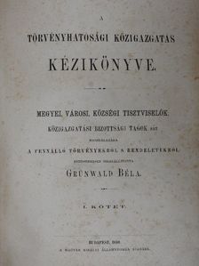 A törvényhatósági közigazgatás kézikönyve I. [antikvár]