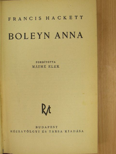 Francis Hackett - Boleyn Anna [antikvár]