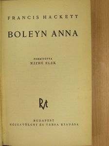 Francis Hackett - Boleyn Anna [antikvár]