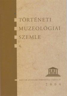 Ihász István, Pintér János - Történeti muzeológiai szemle 4. [antikvár]