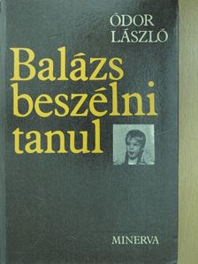 Ódor László - Balázs beszélni tanul [antikvár]