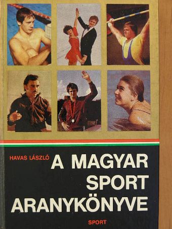 Havas László - A magyar sport aranykönyve [antikvár]