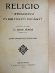 Dr. Faragó János - Religio 1917/1-10. [antikvár]