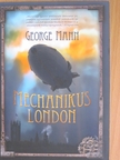 George Mann - Mechanikus London [antikvár]