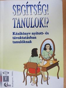 Dr. Illyné Újvári Irén - Segítség! Tanulok!? [antikvár]