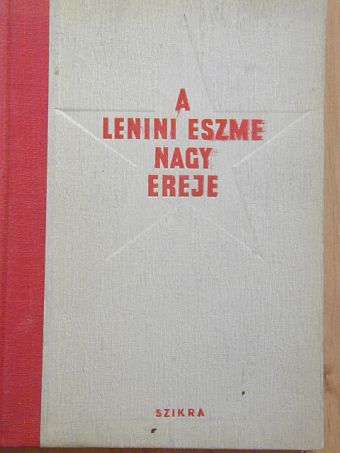 D. I. Csesznokov - A lenini eszme nagy ereje [antikvár]